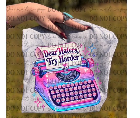 Dear Haters Try Harder Typewriter 00538