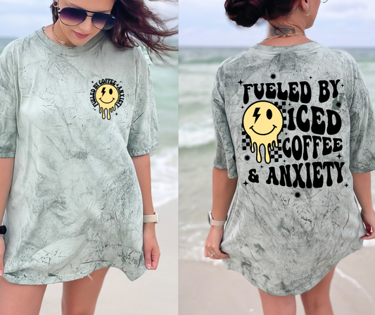 Fueled by Iced Coffee and Anxiety WITH POCKET DTF Transfer 05360