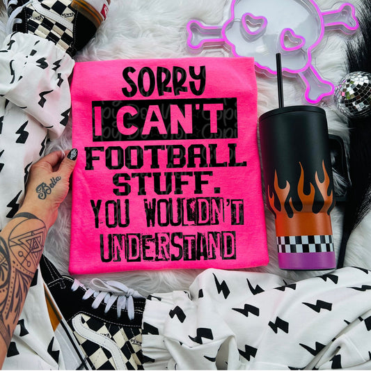 Sorry Can't Football Stuff Black 01444