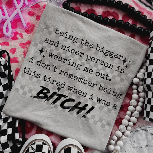 Don't Remember Being So Tired When I Was a Bitch BLACK 01571