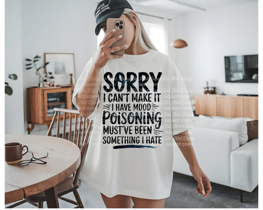 Sorry Can't Make It Mood Poisoning 01165