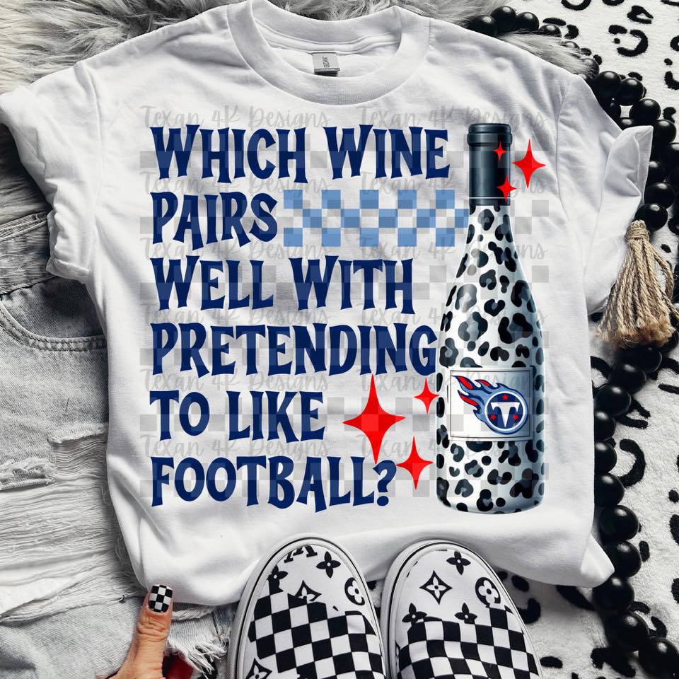 Pro Football Team Which Wine Pairs Well with Pretending (Choose Yours) 00342