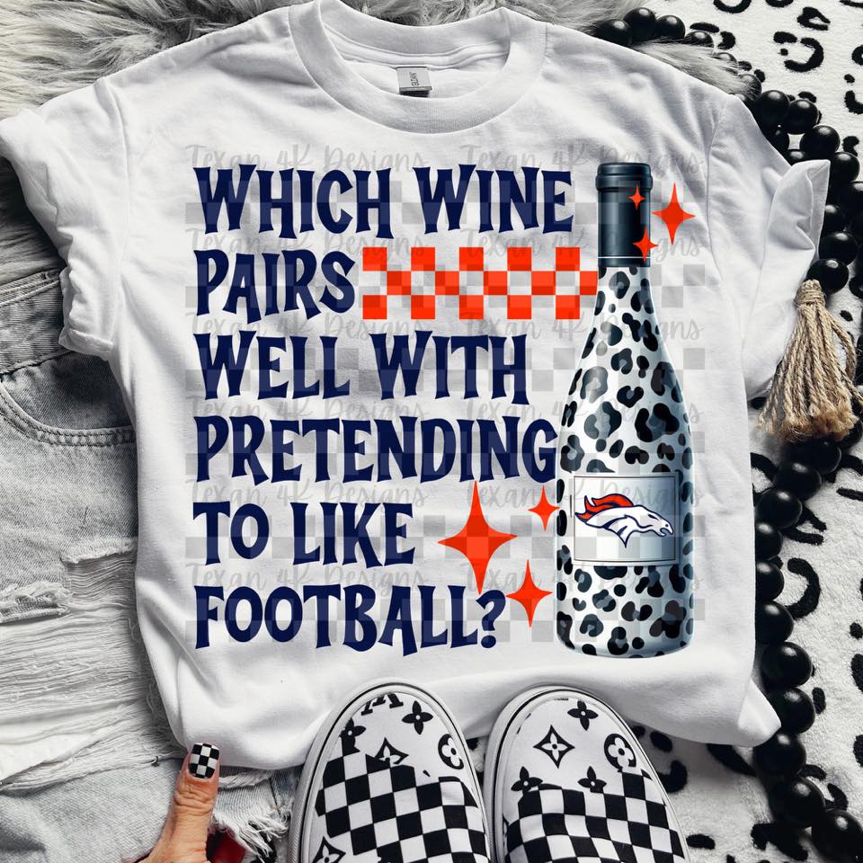 Pro Football Team Which Wine Pairs Well with Pretending (Choose Yours) 00342