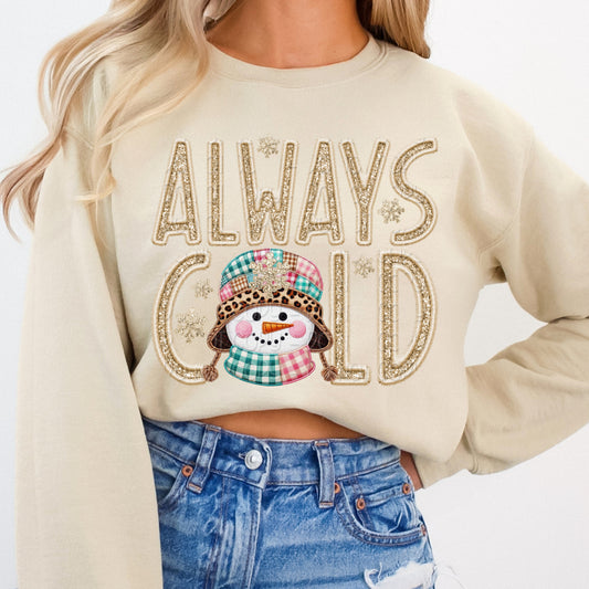 Faux Embroidery Snowman Always Cold 00073