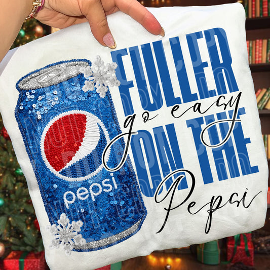 Faux Fuller Go Easy on the Pepsi 06623