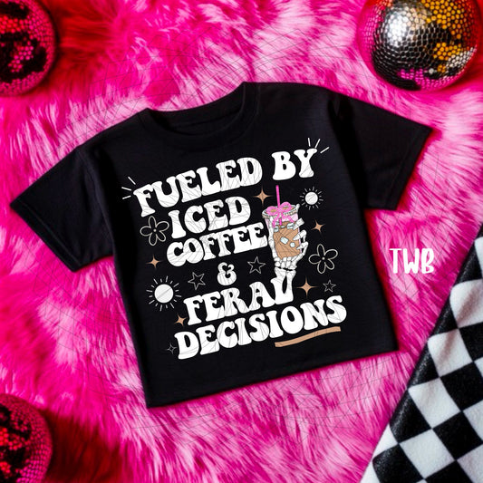 Fueled by Iced Coffee and Feral Decisions White 07247