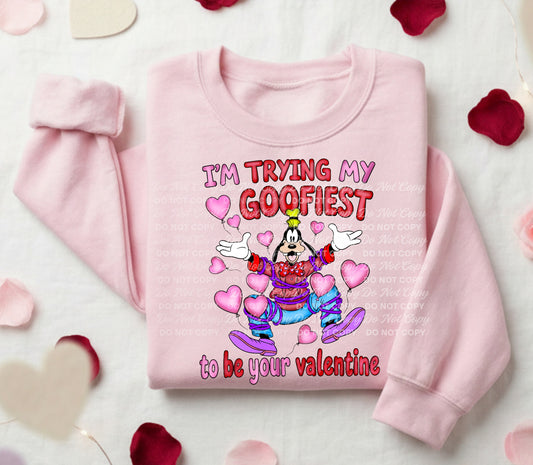 I'm Trying My Goofiest to Be Your Valentine 07269