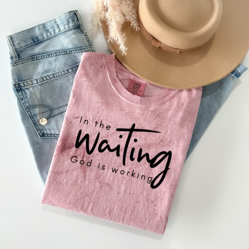 In the waiting God is working DTF Transfer 05881