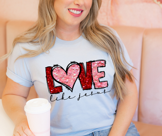 Faux Love Like Jesus DTF Transfer 05530