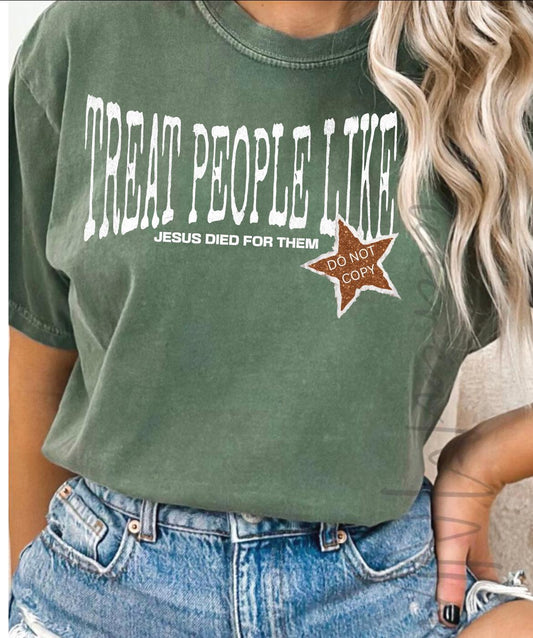 Treat People Like Jesus Died for Them 07280
