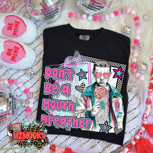 Don't Be a Mouth Breather Valentine Stranger Things 07533