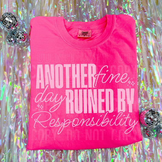Another Fine Day Ruined By Responsibility 07706