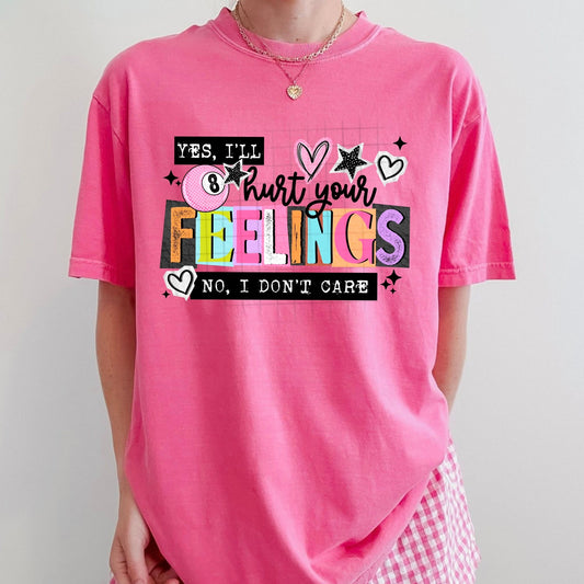 Yes I'll Hurt Your Feelings No I Don't Care Black 07681