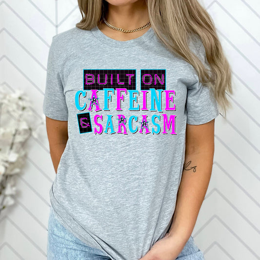 Built on Caffeine and Sarcasm 07799