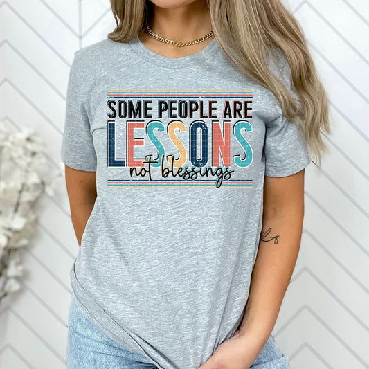 Some People Are Lessons Not Blessings 07797