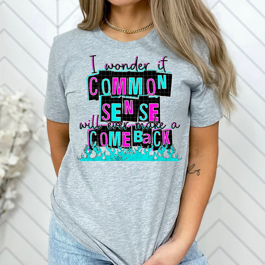 I Wonder If Common Sense Will Make a Comeback 07793
