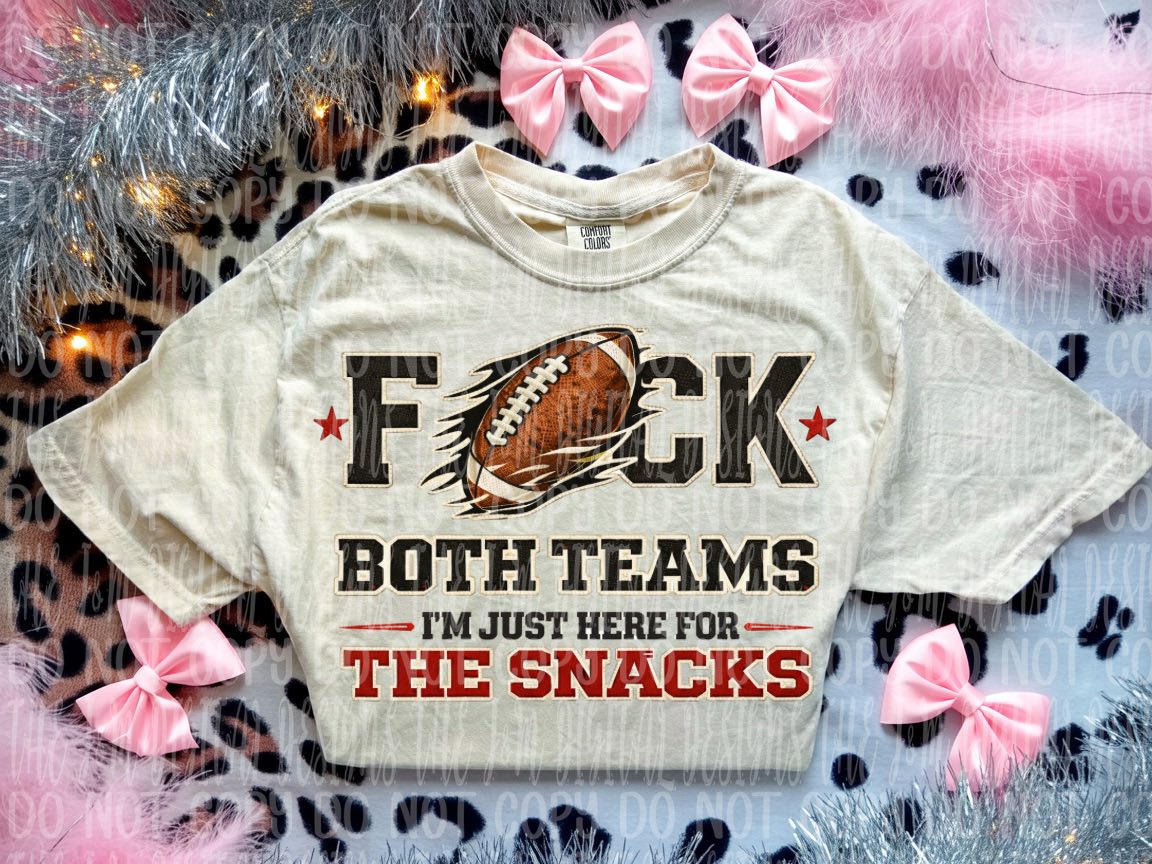 F*ck Both Teams Just Here for the Snacks 07892