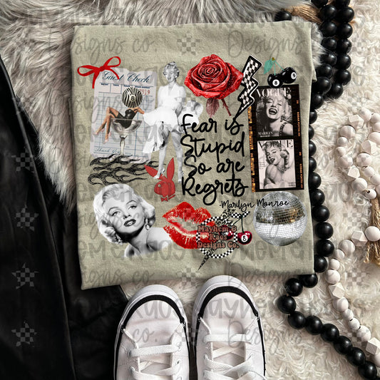 Fear Is Stupid So Are Regrets Marilyn 07345
