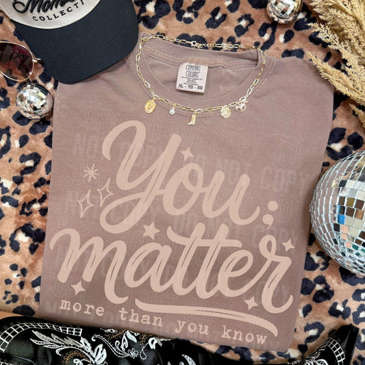 You Matter More Than You Know 08068