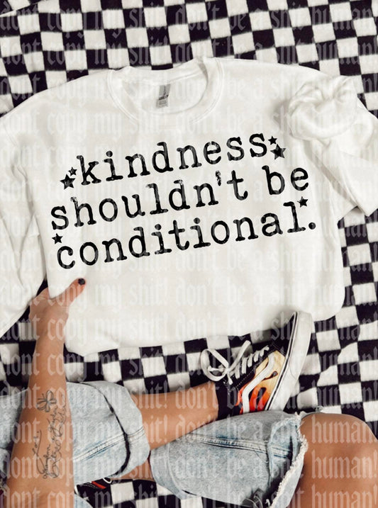 Kindness Shouldn't Be Conditional 07126
