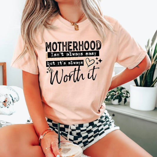 Motherhood Always Worth It 07286