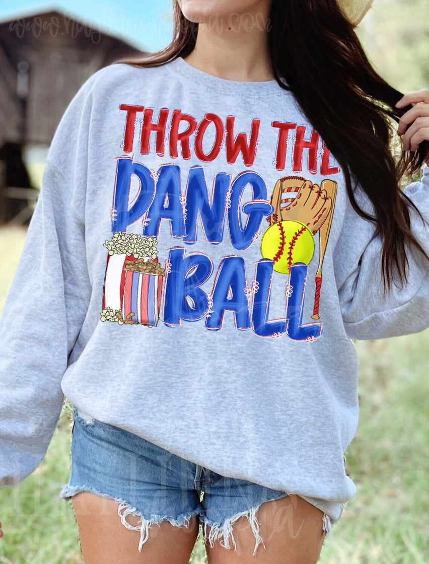 Throw the Dang Ball Softball 07404