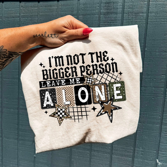 I'm not the bigger person 07520