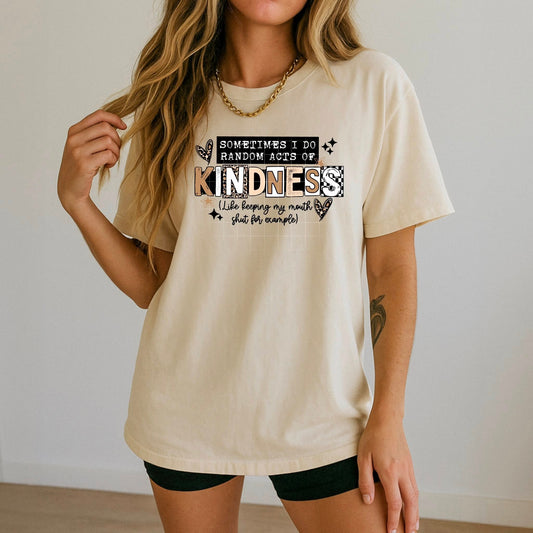 Sometimes I do random acts of kindness 07522