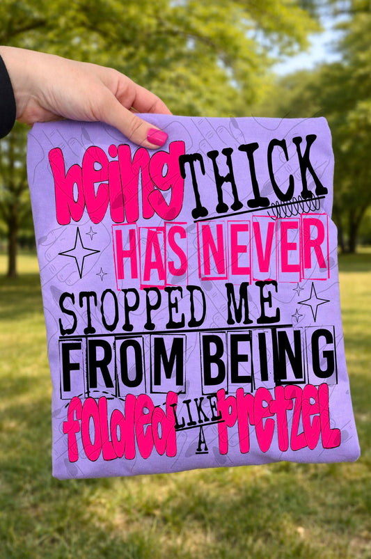 Being Thick Has Never Stopped Me Pink 07631