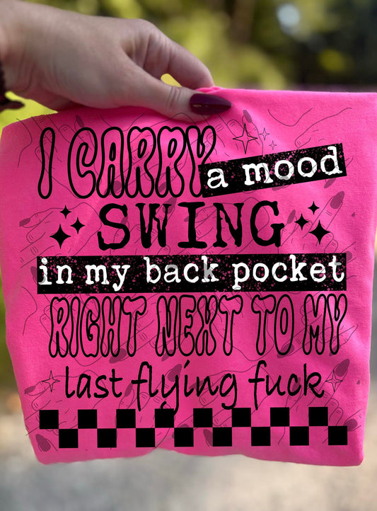 I Carry a Mood Swing in My Back Pocket 07633