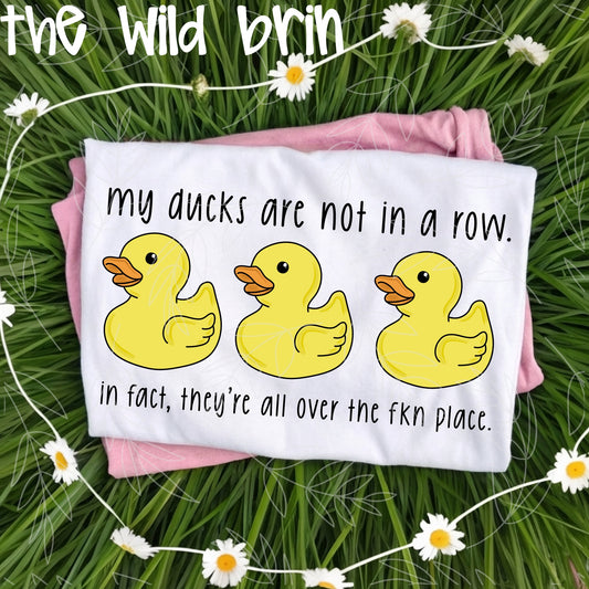 My Ducks Are Not in a Row FKN 07845