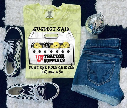 Suspect Said Just One More Chicken 07925