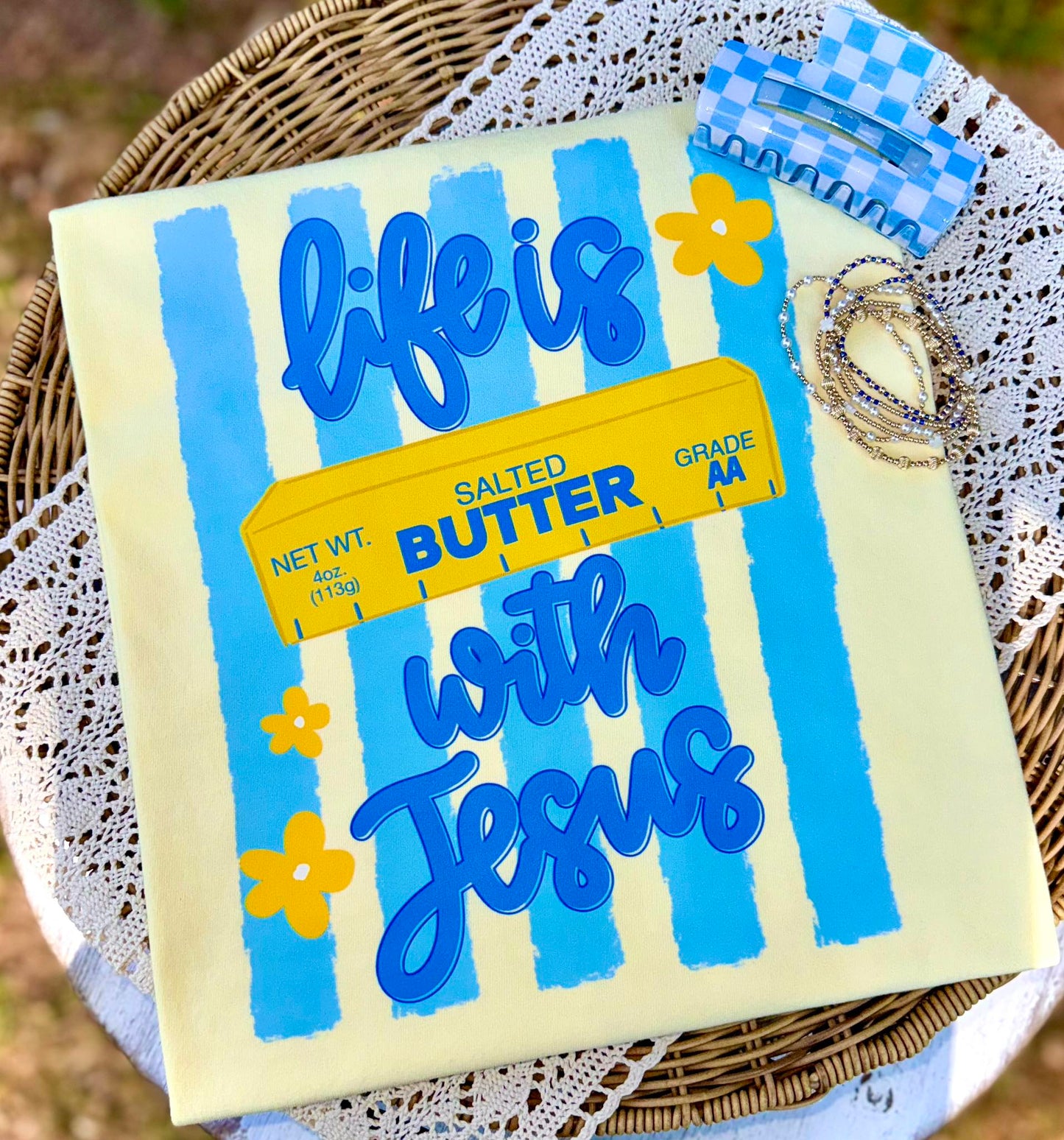Life Is Butter With Jesus Stripes 07929