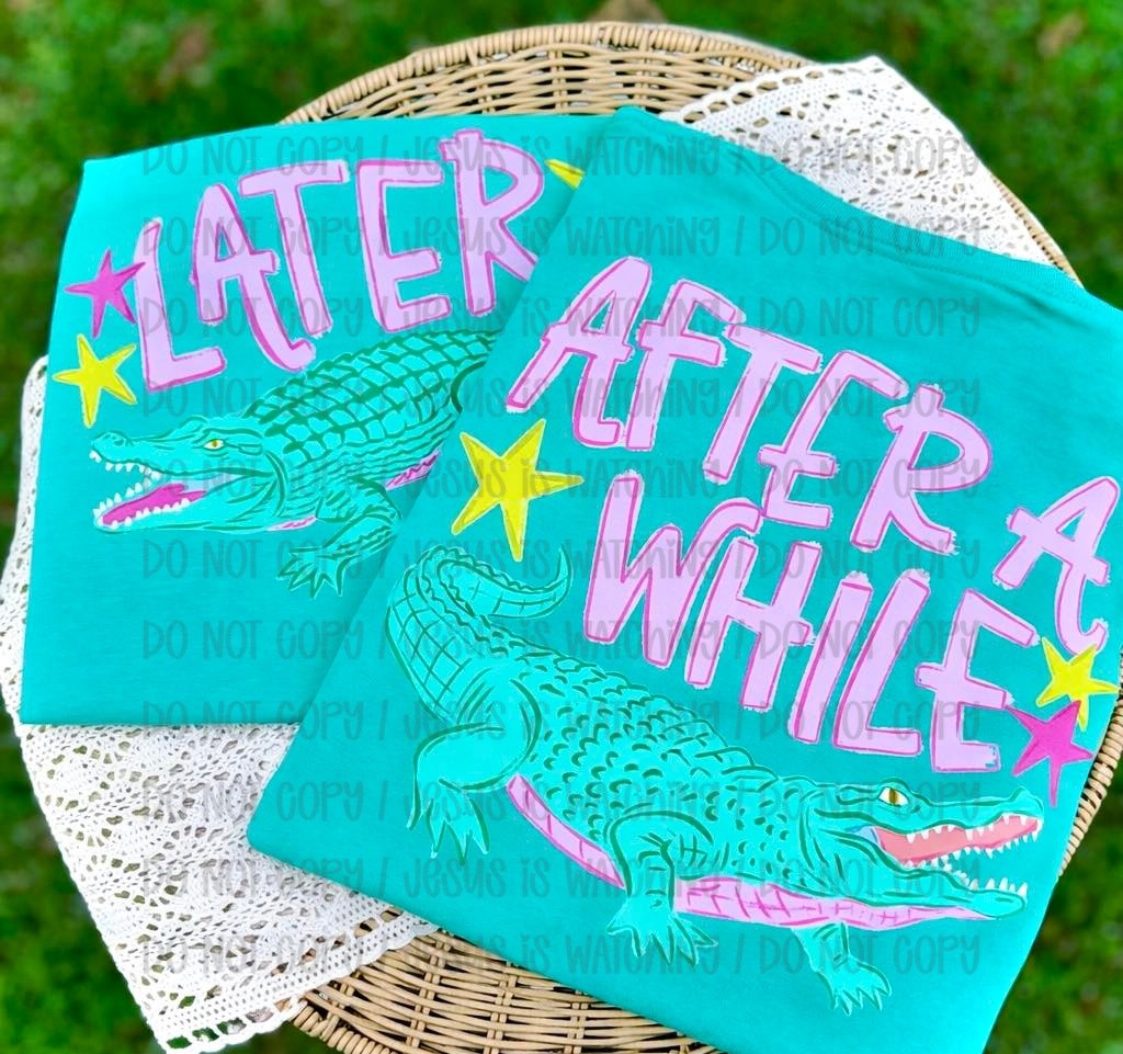 After A While Gator (BACK ONLY) 07927