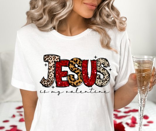Jesus Is My Valentine DTF Transfer 05529