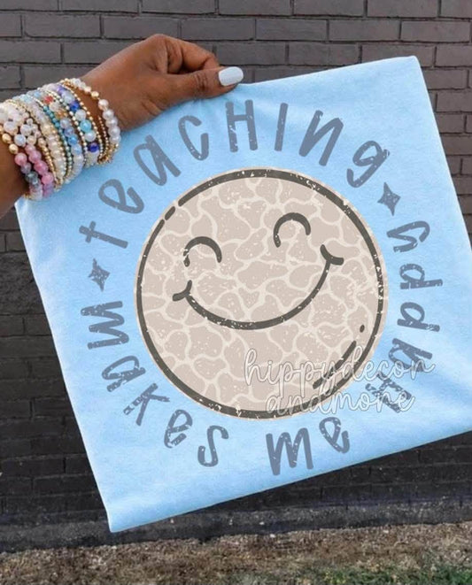 Teaching Makes Me Happy 08749
