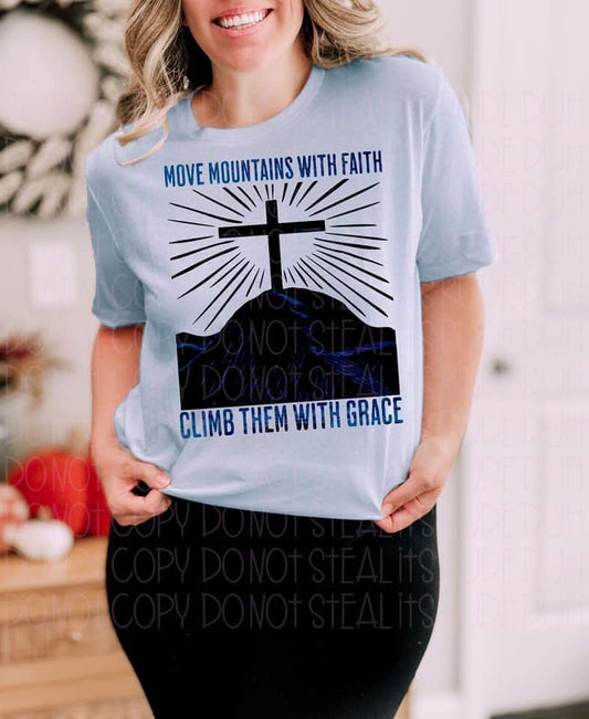 Move Mountains With Faith Climb Them With Grace 03284
