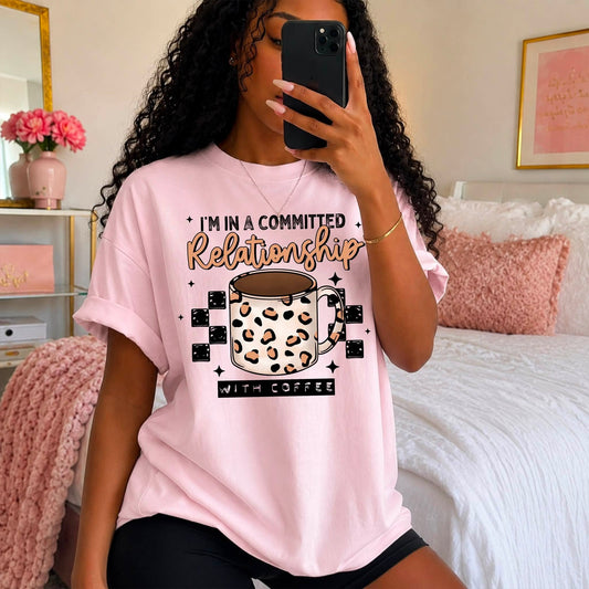 I'm in a Committed Relationship with Coffee Black 09266
