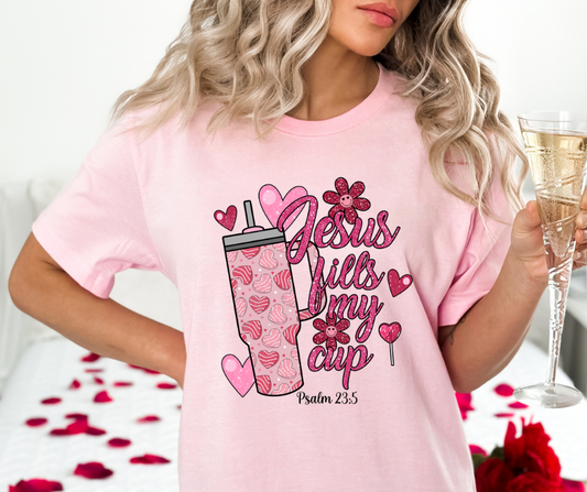 Jesus Fills My Cup Valentine DTF Transfer 05528