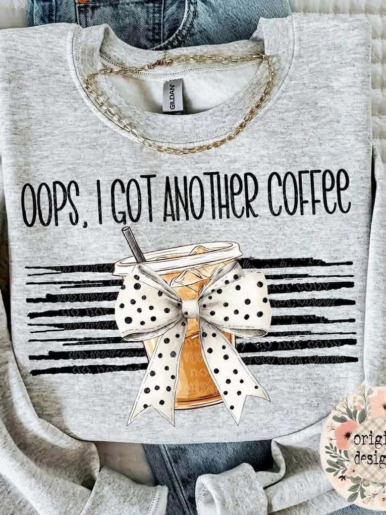 Oops I Got Another Coffee Iced 07491