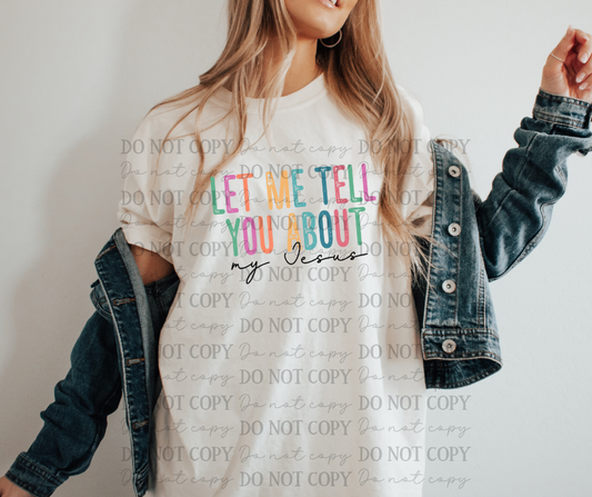 Let Me Tell You About My Jesus 03141