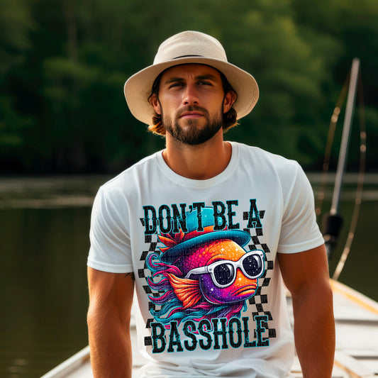 Don’t Be A Basshole 05076