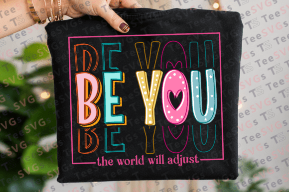 Be You The World Will Adjust 08660