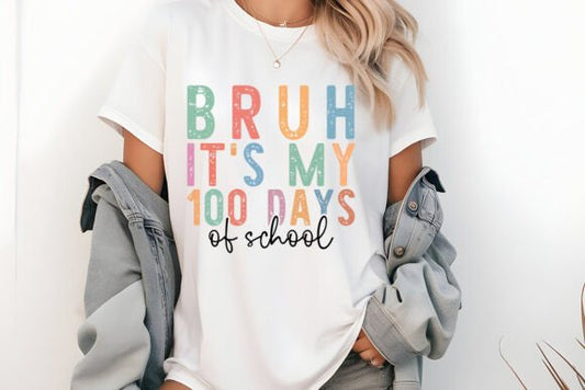 Bruh Its My 100 Days Of School Pastel DTF Transfer 03731