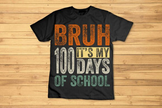 Bruh Its My 100 Days Of School Grunge DTF Transfer 03730