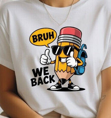 Bruh We Back Pencil 01532