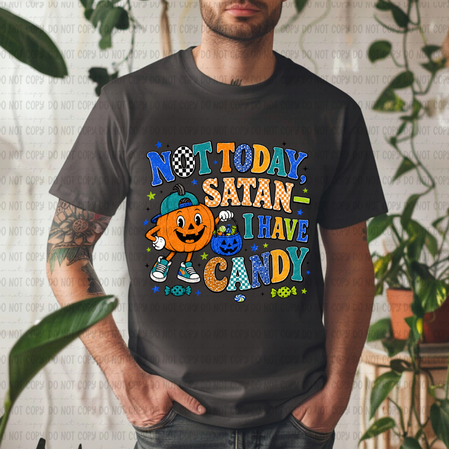 Not Today Satan I Have Candy Boy 093368