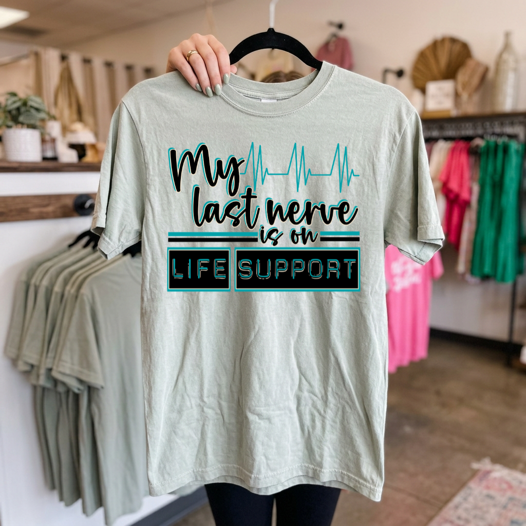 My Last Nerve Is On Life Support 08903
