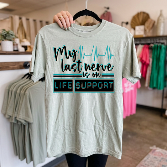 My Last Nerve Is On Life Support 08903
