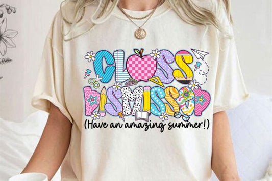 Class Dismissed Have an Amazing Summer 02409